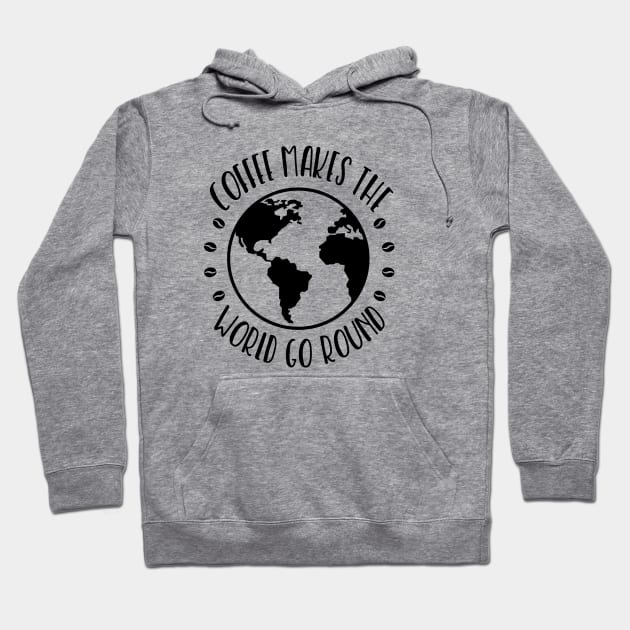 Coffee Makes the World Go Round Hoodie by wahmsha